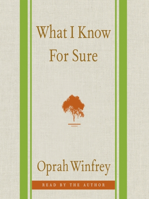 Title details for What I Know For Sure by Oprah Winfrey - Available